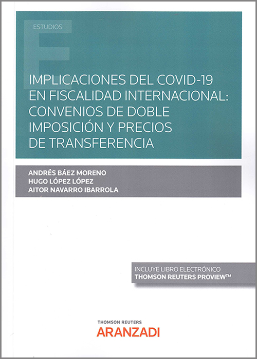 Implicaciones del covid-19 en fiscalidad internacional: convenios de doble imposición y precios de transferencia. 9788413461816