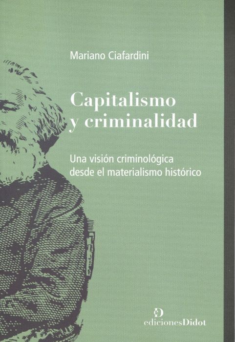 Capitalismo y criminalidad. 9789873620799