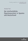 Der strafrechtliche Eigentumsschutz in Spanien und Deutschland
