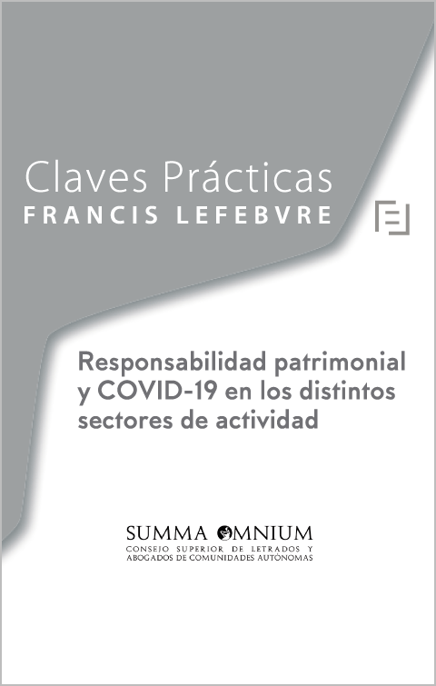 CLAVES PRÁCTICAS-Responsabilidad patrimonial y COVID-19 en los distintos sectores de actividad. 9788418647079