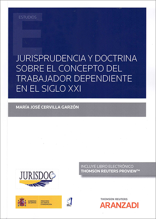 Jurisprudencia y doctrina sobre el concepto del trabajador dependiente en el siglo XXI. 9788413905839