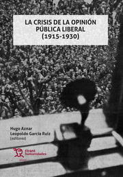 La crisis de la opinión pública liberal (1915-1930). 9788418656101