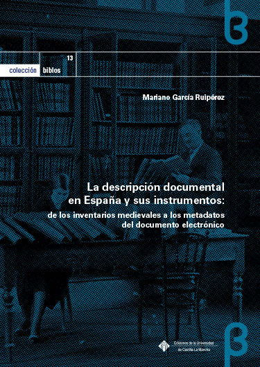 La descripción documental en España y sus instrumentos. 9788490444429