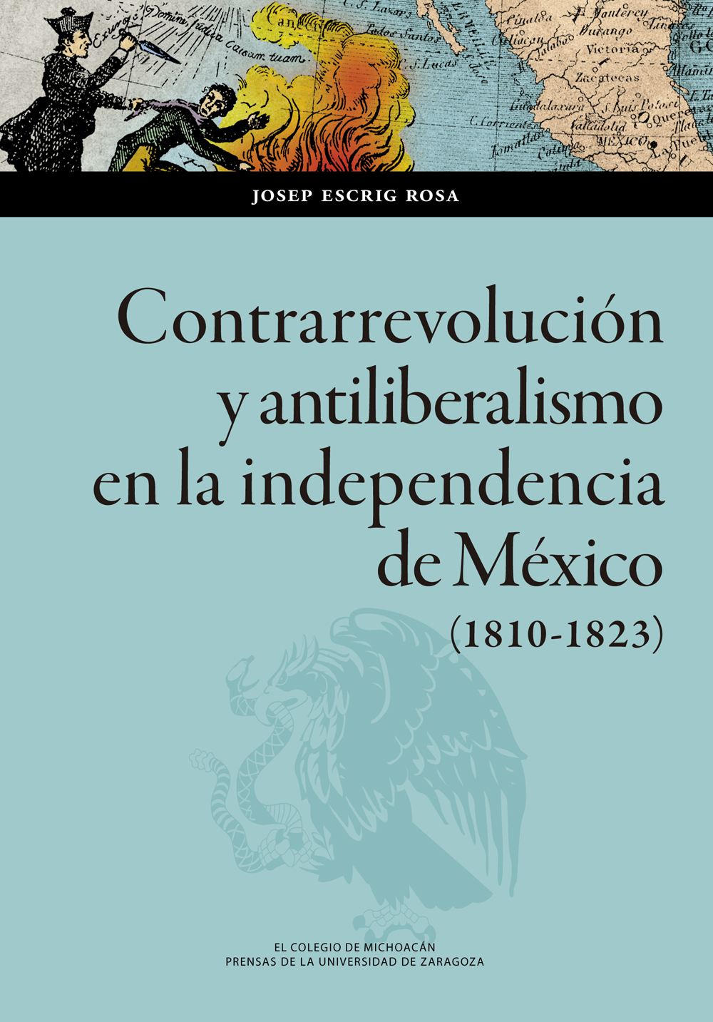 Contrarrevolución y antiliberalismo en la independencia de México. 9788413402222