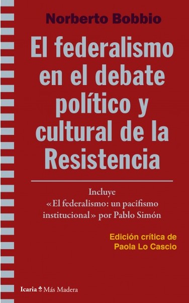 El federalismo en el debate político y cultural de la Resistencia. 9788498886153