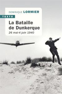 La Bataille de Dunkerque. 9791021048867