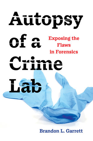 Autopsy of a crime lab. 9780520379336