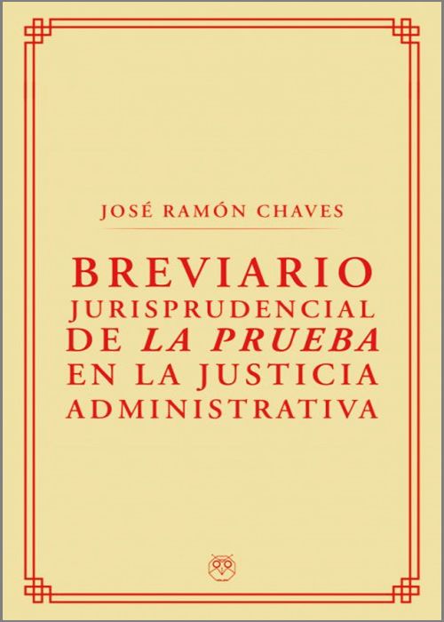 Breviario jurisprudencial sobre la prueba en la justicia administrativa. 9788412357363
