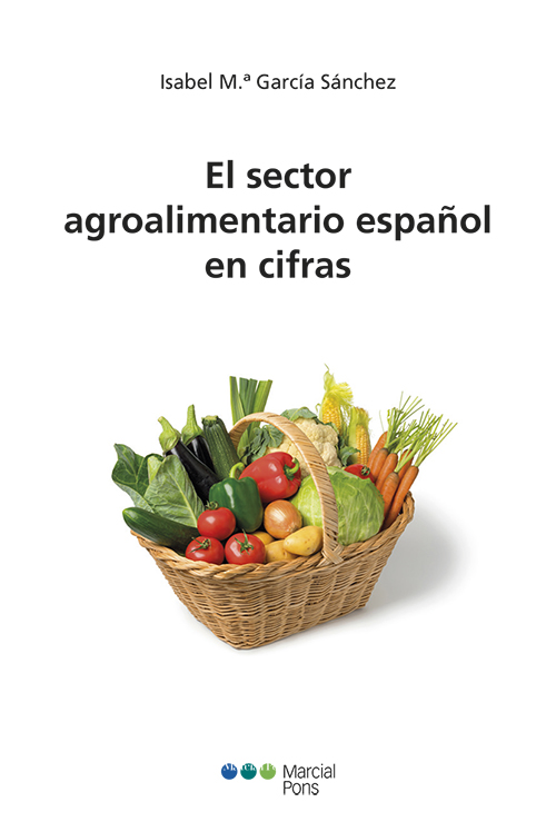 El sector agroalimentario español en cifras. 9788413812182