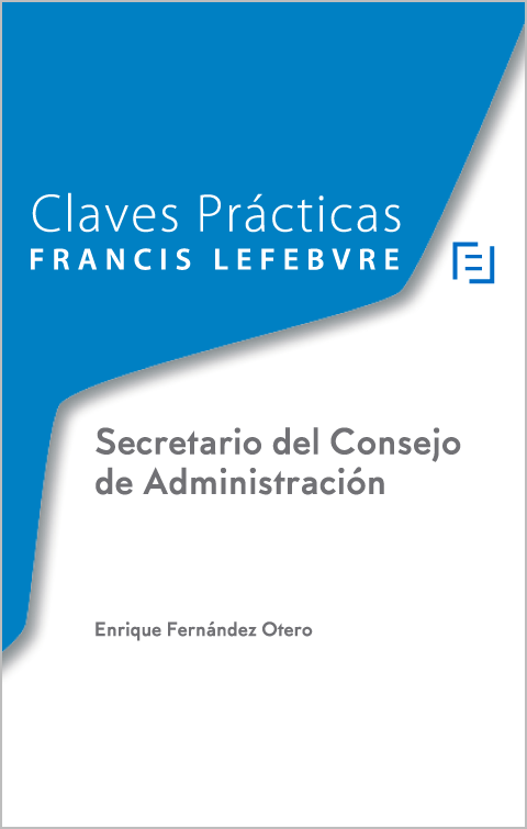 CLAVES PRÁCTICAS-Secretario del Consejo de Administración. 9788418647086