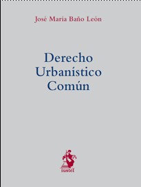 Derecho urbanístico común. 9788498900668