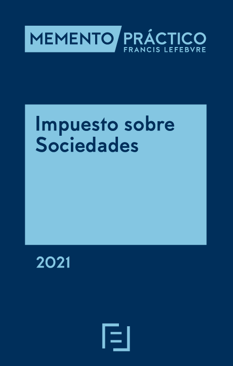MEMENTO PRÁCTICO-Impuesto de Sociedades 2021. 9788418405600
