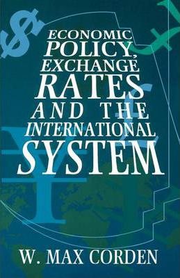 Economic policy, exchange rates, and the international system. 9780198774099