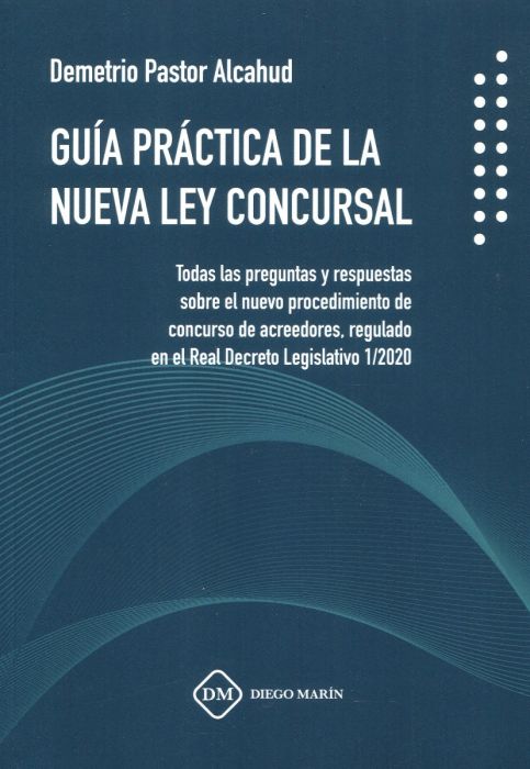 Guía práctica de la nueva Ley Concursal. 9788418581250