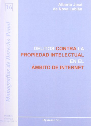 Delitos contra la propiedad intelectual en el ámbito de internet. 9788498498936