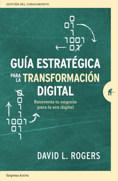 Guía estratégica para la transformación digital. 9788416997442