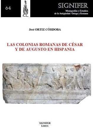 Las colonias romanas de César y de Augusto en Hispania. 9788416202348