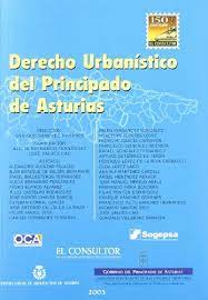Derecho Urbanístico del Principado de Asturias. 9788497253963