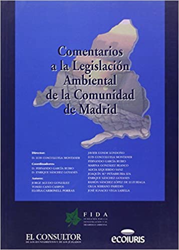 Comentarios a la legislación ambiental de la Comunidad de Madrid. 9788497254656
