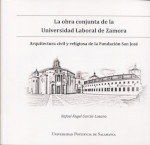 La obra conjunta de la Universidad Laboral de Zamora. 9788417601201