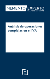 MEMENTO EXPERTO-Análisis de operaciones complejas en el IVA. 9788418647710