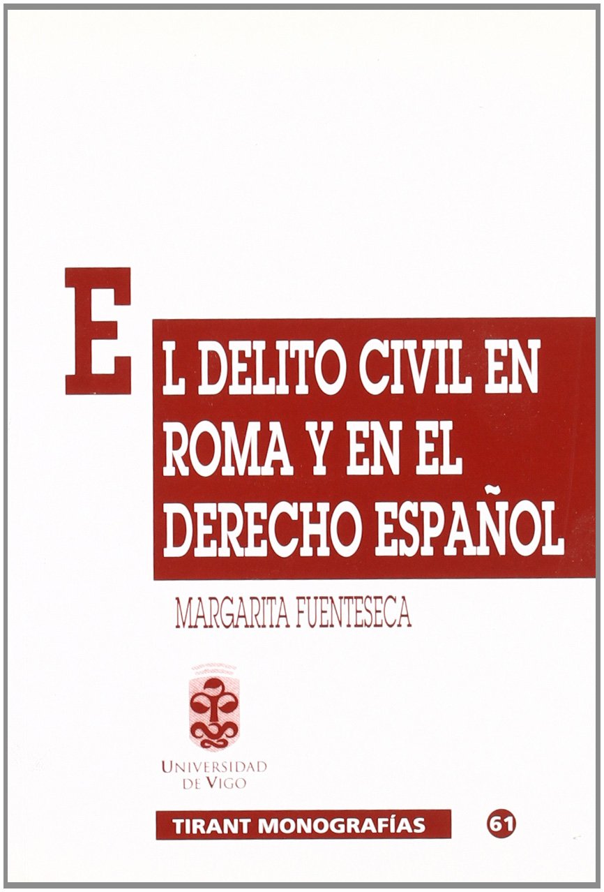 El delito civil en Roma y en el Derecho español. 9788480024174