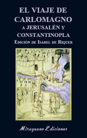 El viaje de Carlomagno a Jerusalén y Constantinopla. 9788478134991