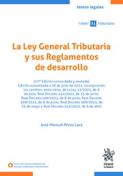 La Ley General Tributaria y sus Reglamentos de desarrollo. 9788413979007