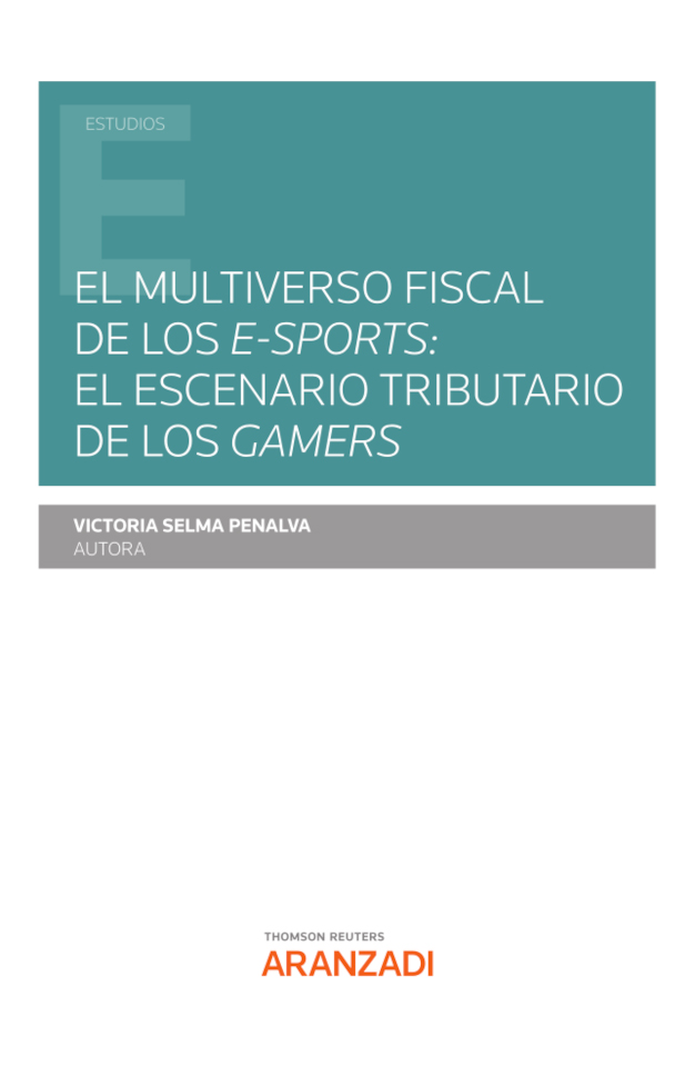 El multiverso fiscal de los e-sports. 9788413454900