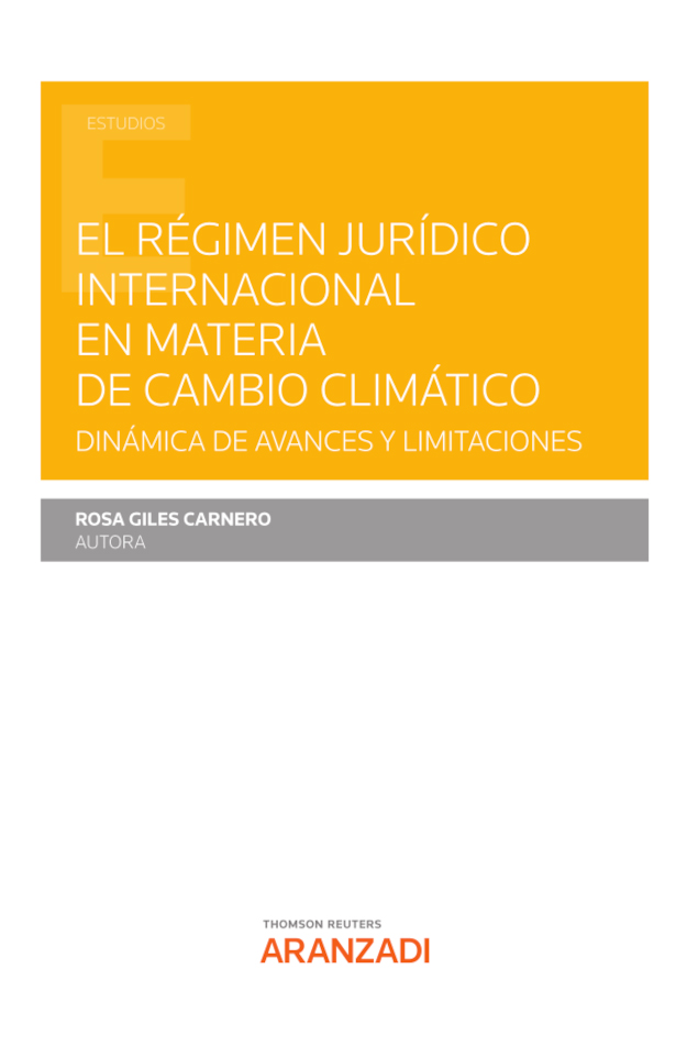 El régimen jurídico internacional en materia de cambio climático (Papel + e-book). 9788413455587