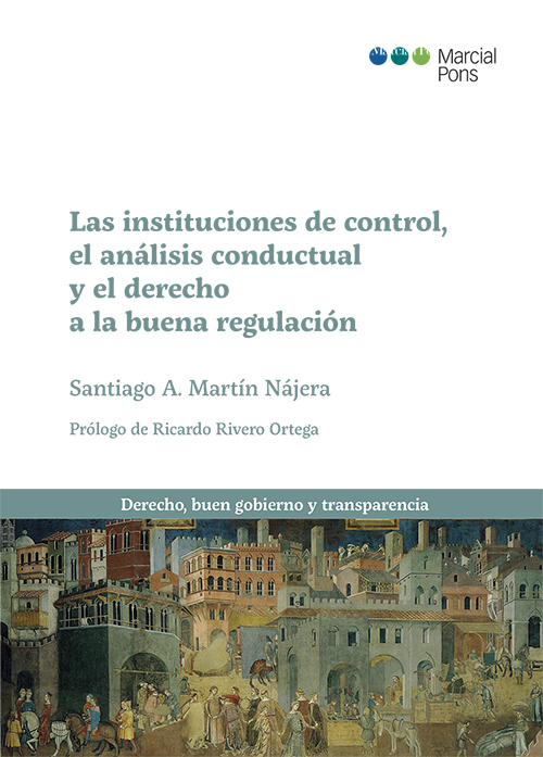 Las instituciones de control, el análisis conductual y el derecho a la buena regulación. 9788413812489