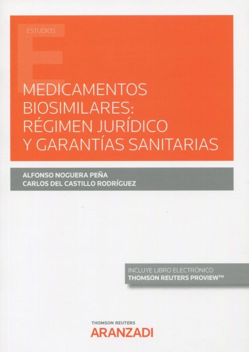 Medicamentos biosimilares: régimen jurídico y garantías sanitarias. 9788413908533