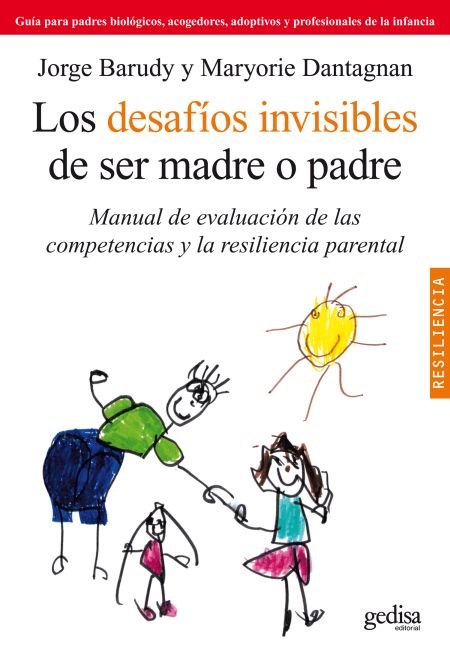 Los desafíos invisibles de ser madre o padre. 9788497844871