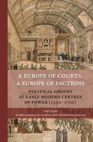 A Europe of Courts, a Europe of Factions. 9789004350571