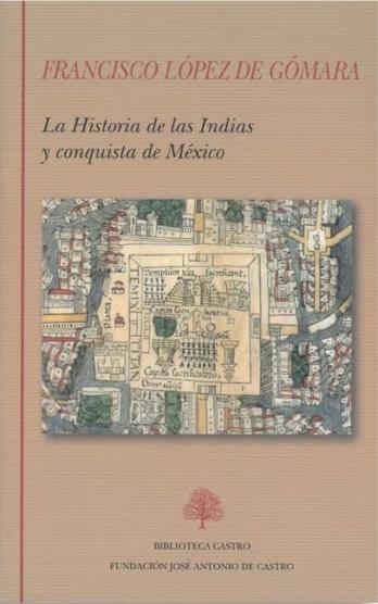 La Historia de las Indias y conquista de México. 9788415255703