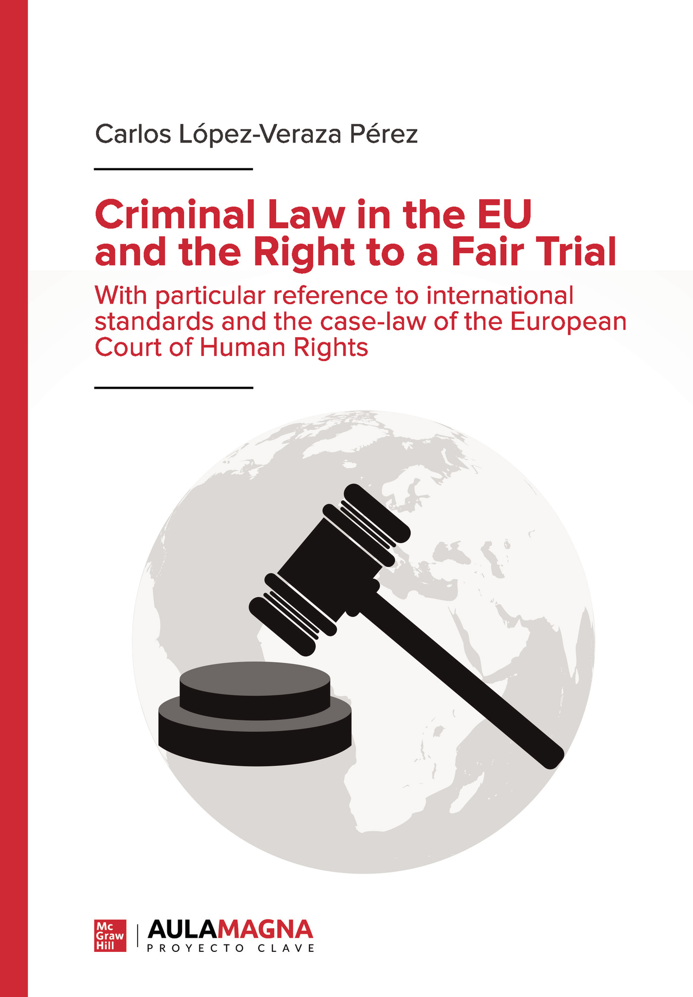 Criminal Law in the EU and the Right to a Fair Trial. 9788418392771