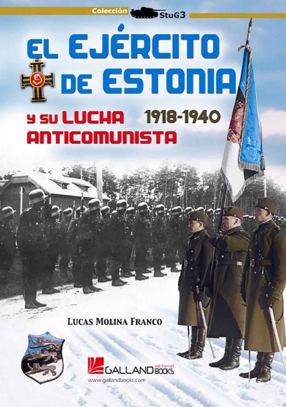 El Ejército de Estonia y su lucha anticomunista. 9788417816711