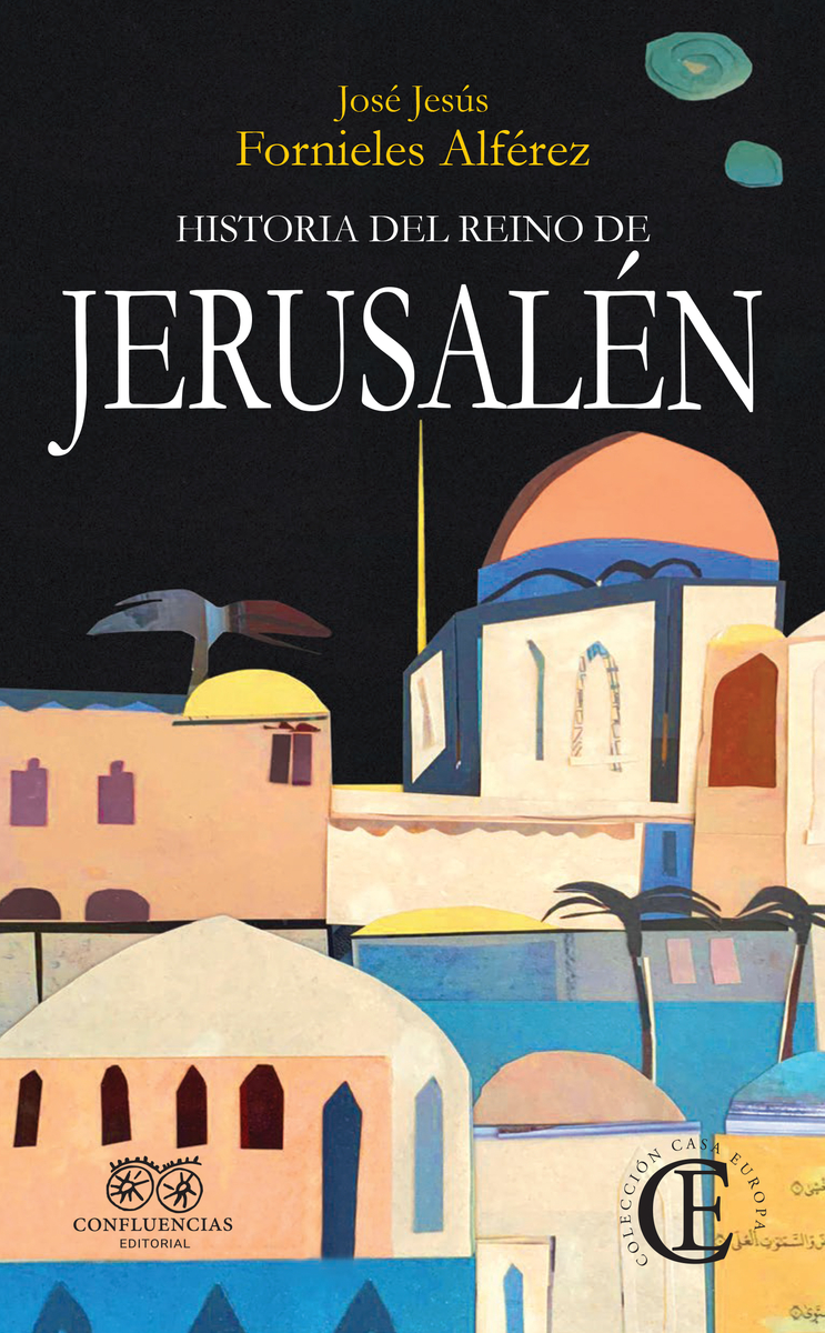 Historia del Reino de Jerusalén. 9788412420098