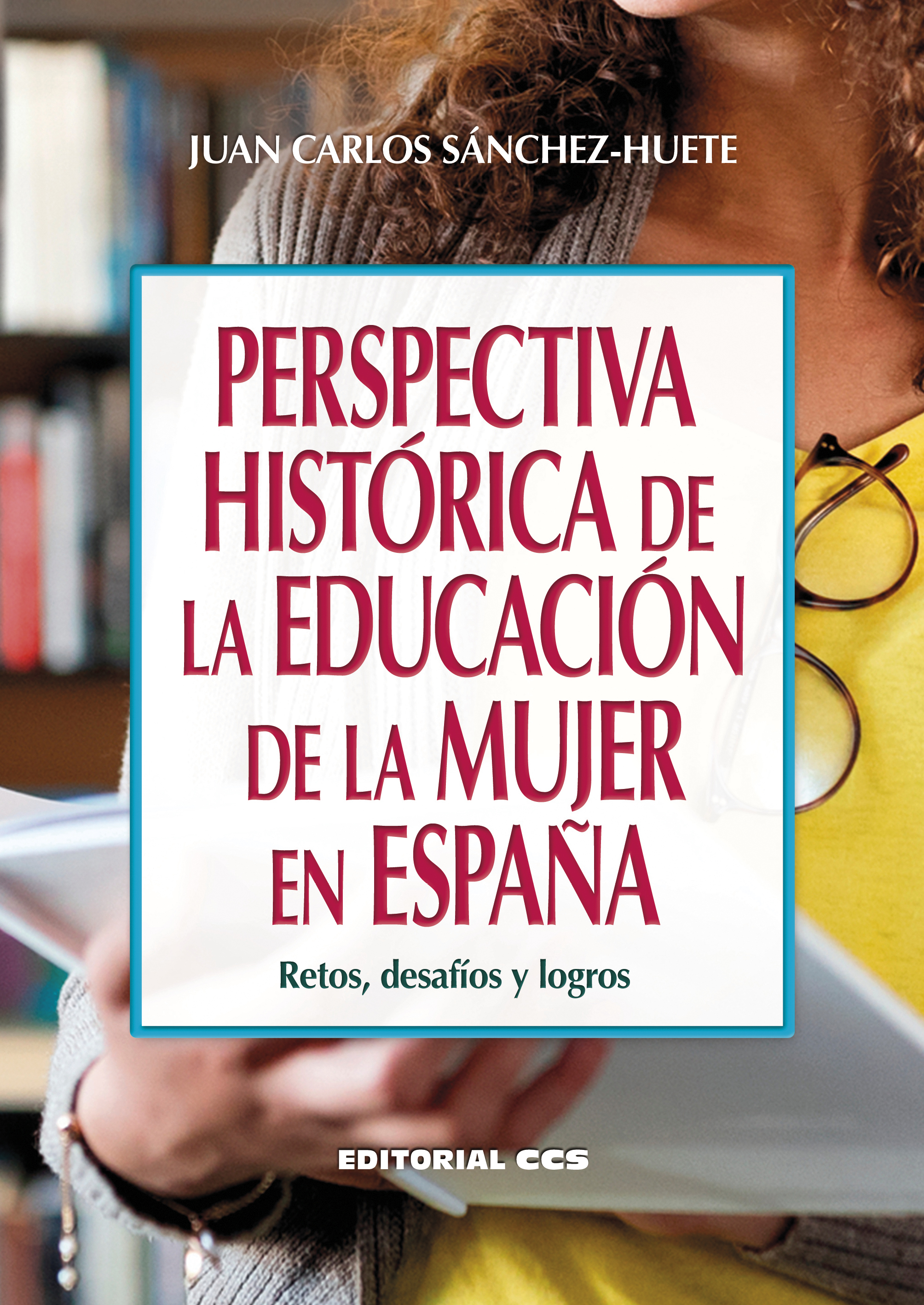 Perspectiva histórica de la educación de la mujer en España. 9788413790633
