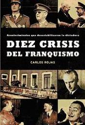 Diez crisis del franquismo. 9788497341387