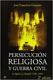 Persecución religiosa y Guerra Civil. 9788497344869