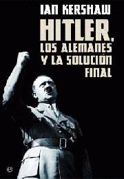 Hitler, los alemanes y la solución final. 9788497348348