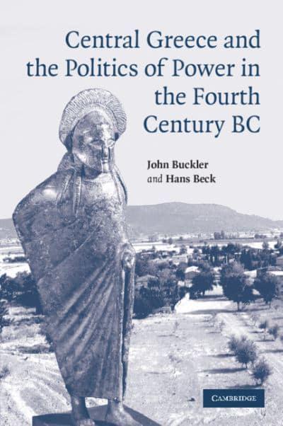 Central Greece and the Politics of Power in the Fourth Century BC. 9781009113861