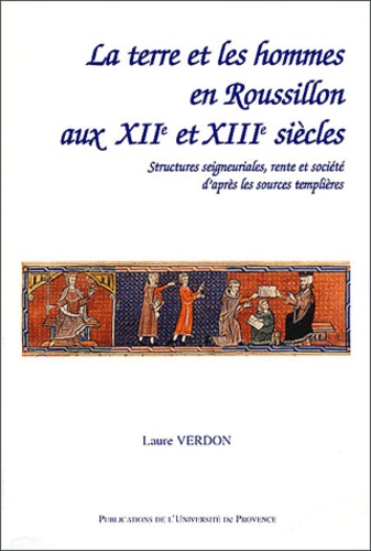 La terre et les hommes en Roussillon aux XIIe et XIIIe siècles. 9782853994781