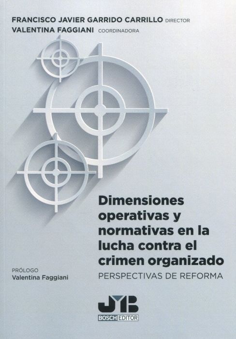 Dimensiones operativas y normativas en la lucha contra el crimen organizado. 9788419045102