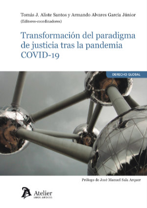 Transformación del paradigma de justicia tras la pandemia COVID-19. 9788418244797