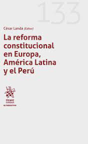 La reforma Constitucional en Europa, América Latina y el Perú. 9788411132732