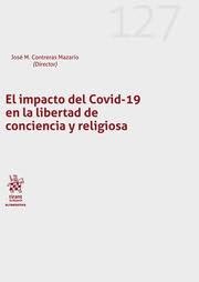 El impacto del COVID-19 en la libertad de conciencia y religiosa. 9788413976587