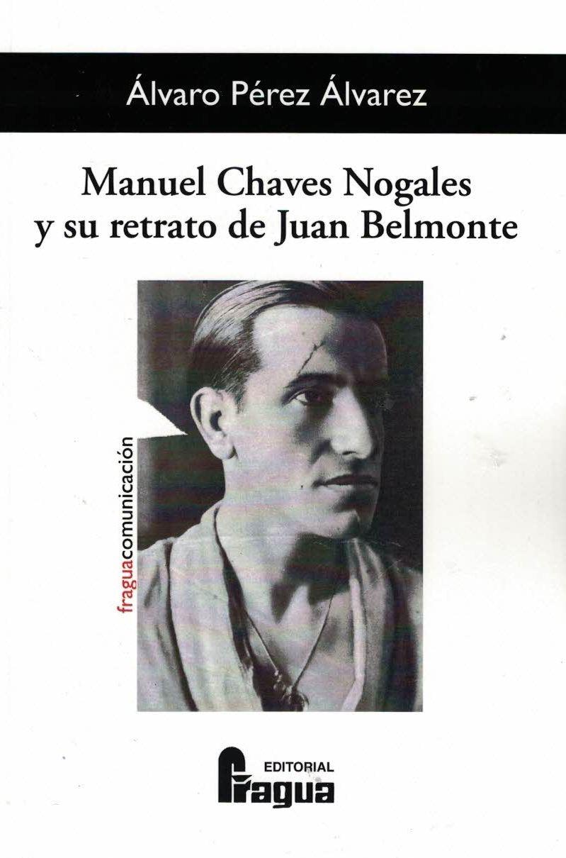 Manuel Chaves Nogales y su retrato de Juan Belmonte. 9788470749346