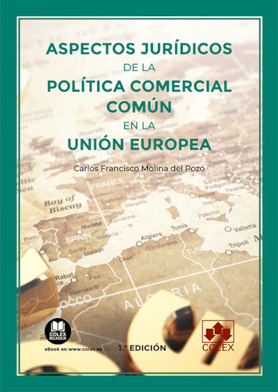 Aspectos jurídicos de la política comercial común en la Unión Europea. 9788413593845